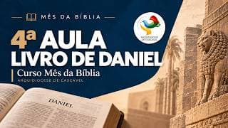 4ª Aula do Livro de Daniel | Curso Mês da Bíblia
