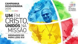 Coleta Missionária 2026 | Um em Cristo, unidos na missão