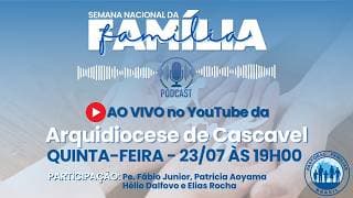 Semana Nacional da Família | Podcast da Pastoral Familiar ao vivo