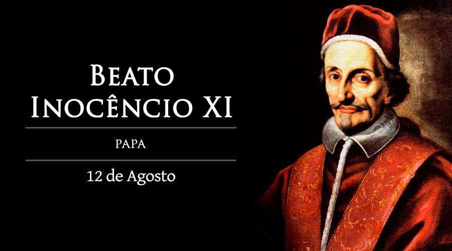 Hoje é celebrado o beato Inocêncio XI, papa