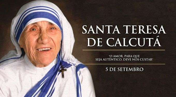 Hoje a Igreja celebra santa Teresa de Calcutá