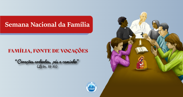 Neste ano, a Semana Nacional da Família será em sintonia com o 3º Ano Vocacional